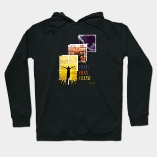 Relate, Relax and Release Hoodie